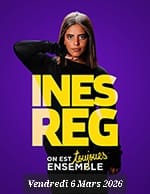 Inès Reg - On est Ensemble - Vendredi 6 mars 2026